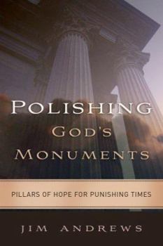 Paperback Polishing God's Monuments: Pillars of Hope for Punishing Times Book