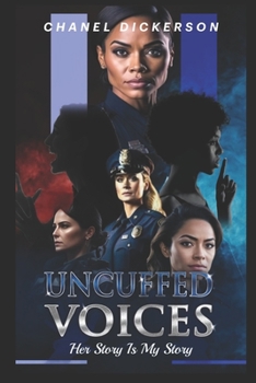 Paperback Uncuffed Voices: Her Story Is My Story Book