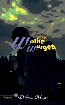 Eine Wolke würgen (German Edition)