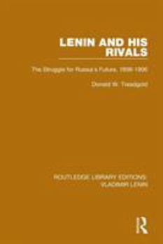 Paperback Lenin and His Rivals: The Struggle for Russia's Future, 1898-1906 Book