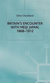 Hardcover Britain's Encounter with Meiji Japan, 1868-1912 Book