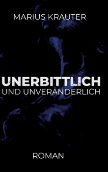 Hardcover Unerbittlich und unveränderlich [German] Book