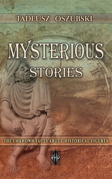 Paperback Mysterious Stories: The Unknown Facts About Historical Figures Book