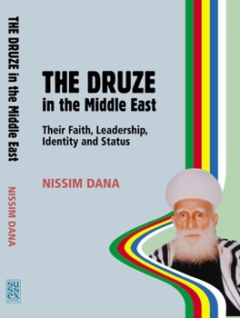 Hardcover Druze in the Middle East: Their Faith, Leadership, Identity and Status Book
