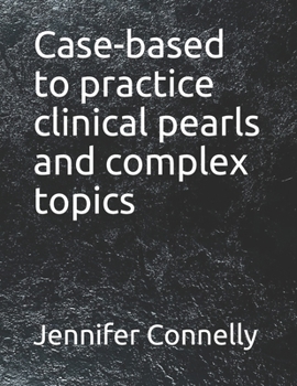 Paperback Case-based to practice clinical pearls and complex topics Book