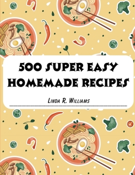 Paperback 500 Super Easy Homemade Recipes Book