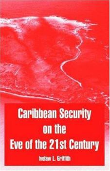 Paperback Caribbean Security on the Eve of the 21st Century Book