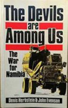 Paperback The Devils Are Among Us: The War for Namibia Book