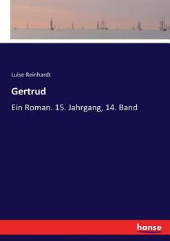 Paperback Gertrud: Ein Roman. 15. Jahrgang, 14. Band [German] Book