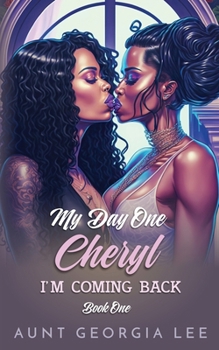Paperback Cheryl - I'm Coming Back (Book 1 of My Day One Series) Book
