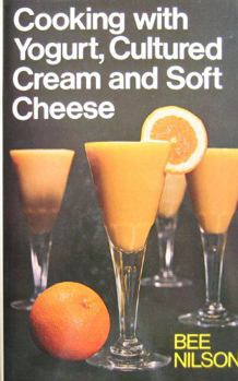 Hardcover Cooking with Yogurt, Cultured Cream and Soft Cheese Book