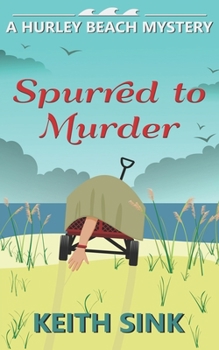 Paperback Spurred to Murder: A Hurley Beach Mystery Book