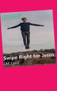 Paperback Swipe Right for Jesus Book