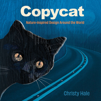 Hardcover Copycat: Nature-Inspired Design Around the World Book