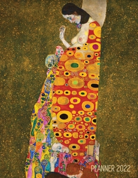 Paperback Gustav Klimt Weekly Planner 2022: Hope II Artistic Art Nouveau Daily Scheduler With January-December Year Calendar (12 Months) Book