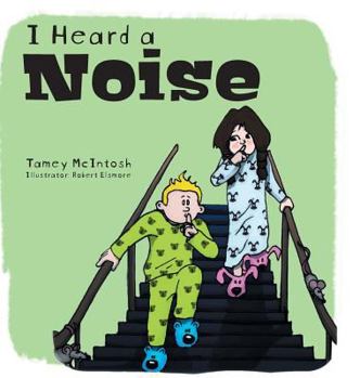 Hardcover I Heard a Noise: (...in our backyard) Book