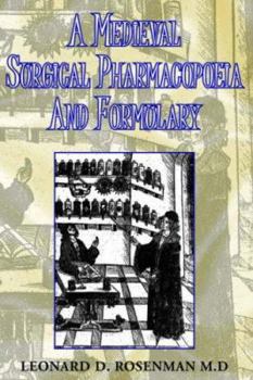 Paperback A Medieval Surgical Pharmacopoeia And Formulary Book