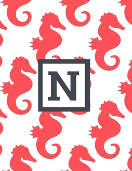 N: Letter Monogrammed Daily Planner January 2020 - December 2020 Appointment Book Day Schedule - Cute Seahorse (8.5"x11")