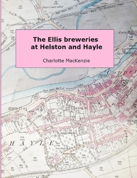 Paperback The Ellis Breweries at Helston and Hayle Book