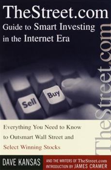 Hardcover Thestreet.com Guide to Smart Investing in the Internet Era: Everything You Need to Know to Outsmart Wall Street and Select Winning Stocks Book