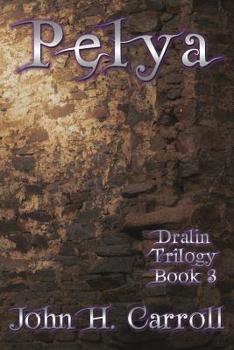 Pelya - Book #3 of the Dralin