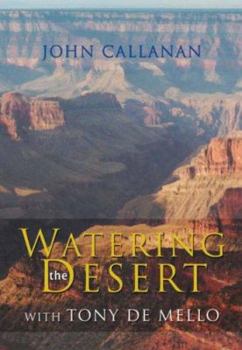 Paperback Watering the Desert: With Tony de Mello Book