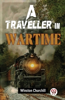 Paperback A Traveller In Wartime Book