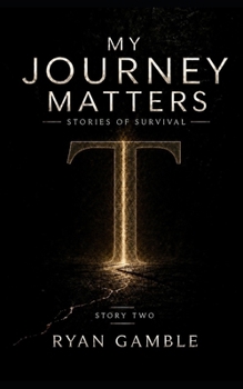My Journey Matters: Stories of Survival — T