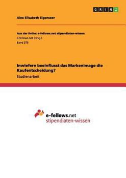 Paperback Inwiefern beeinflusst das Markenimage die Kaufentscheidung? [German] Book