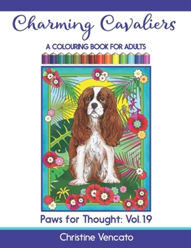 Paperback Charming Cavaliers: A Colouring Book for Adults Book