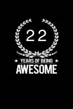 Paperback 22 years of being awesome: This notebook is perfect to start new year Book