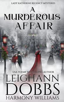 A Murderous Affair - Book #4 of the Lady Katherine Regency Matchmaker