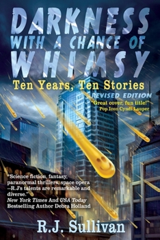 Paperback Darkness With a Chance of Whimsy: Ten Years, Ten Stories Book