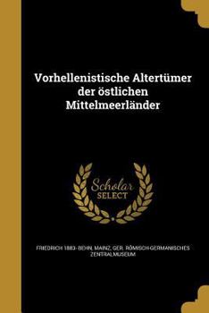 Paperback Vorhellenistische Altertumer Der Ostlichen Mittelmeerlander [German] Book