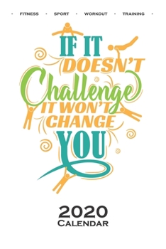 Calisthenics „Challenge You“ Calendar 2020: Annual Calendar for fitness enthusiasts, who love the street workout sport around self-weight exercises