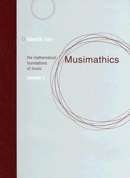 Hardcover Musimathics: The Mathematical Foundations of Music Book