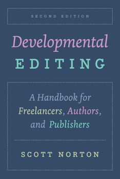 Paperback Developmental Editing, Second Edition: A Handbook for Freelancers, Authors, and Publishers Book