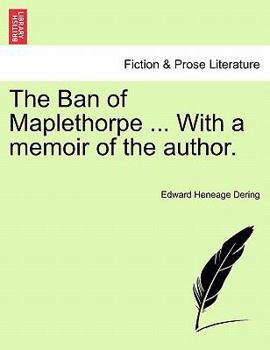 Paperback The Ban of Maplethorpe ... with a Memoir of the Author. Book