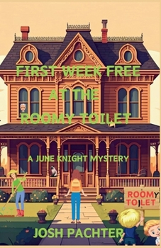 Paperback First Week Free at the Roomy Toilet: A June Knight Mystery Book