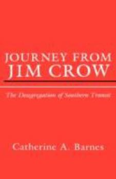Hardcover Journey from Jim Crow: The Desegregation of Southern Transit Book