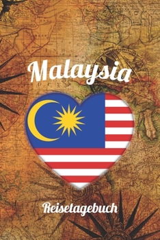 Malaysia Reisetagebuch: A5 Reise Journal I Notizbuch I Urlaubs Planer I Road trip Planer I Travel notebook I 6X9 Pocket journal I Geschenk für Backpacker (German Edition)