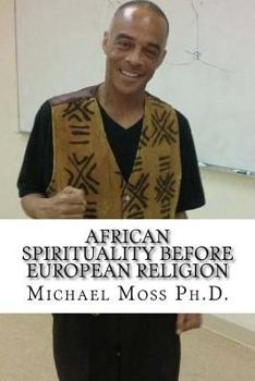 Paperback African Spirituality Before European Religion Book