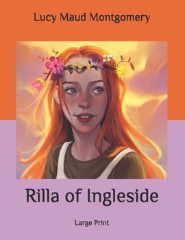Paperback Rilla of Ingleside: Large Print Book
