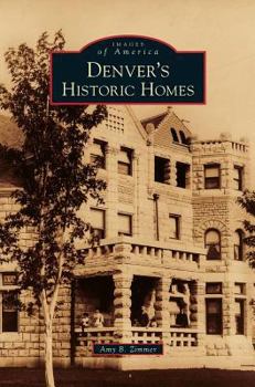 Denver's Historic Homes - Book  of the Images of America: Colorado