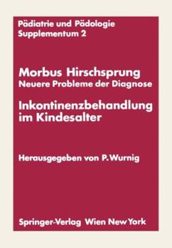 Morbus Hirschsprung Neuere Probleme Der Diagnose Inkontinenzbehandlung Im Kindesalter: Erstes Kinderchirurgisches Symposium Obergurgl, 20. Und 21. Januar 1971