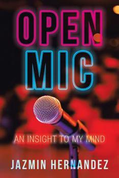 Paperback Open Mic: An Insight to My Mind Book