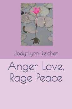 Paperback Anger Love, Rage Peace Book