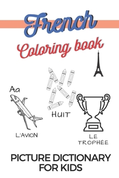 Paperback Learn French Coloring Book Picture Dictionary For Children Book