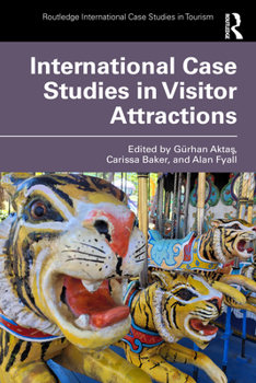 Paperback International Case Studies in Visitor Attractions Book