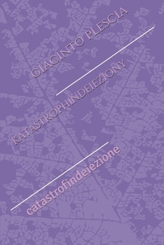 katastrophindeieziony: catastrofindeiezione (g@p) (Italian Edition)